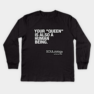 Your Queen Is Also... Kids Long Sleeve T-Shirt